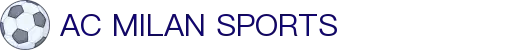 米兰体育官方网站入口 - AC Milan Sports